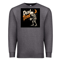 Charcoal Heather Dead Tired Premium Sweatshirt - Merry & Macabre