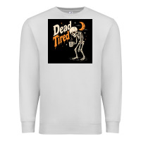 Dove Grey Dead Tired Premium Sweatshirt - Merry & Macabre