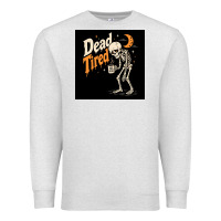 Oatmeal Heather Dead Tired Premium Sweatshirt - Merry & Macabre