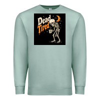Seafoam Dead Tired Premium Sweatshirt - Merry & Macabre