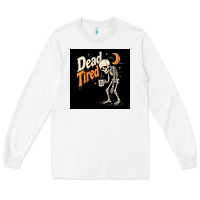 White Dead Tired Long Sleeve Tee - Merry & Macabre