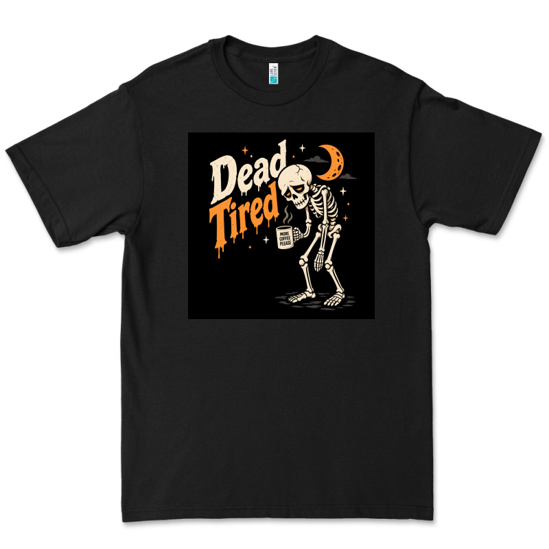 Dead Tired Premium Tee by Merry & Macabre | Teevron