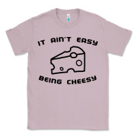 Lilac it ain't easy being cheesy Classic Tee - DesignPulse