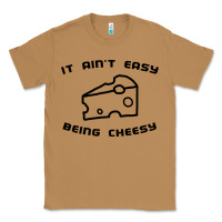 Toasted Coconut it ain't easy being cheesy Classic Tee - DesignPulse