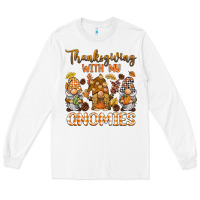 White thanksgiving with my  gnomies Long Sleeve Tee - BarkalooDesign