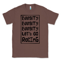 Chestnut boogity lets go racing Classic Tee - DesignPulse