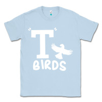 Dusty Blue t birds greaser thunderbirds 1970s t birds pullover hoodie Classic Tee - DesignPulse