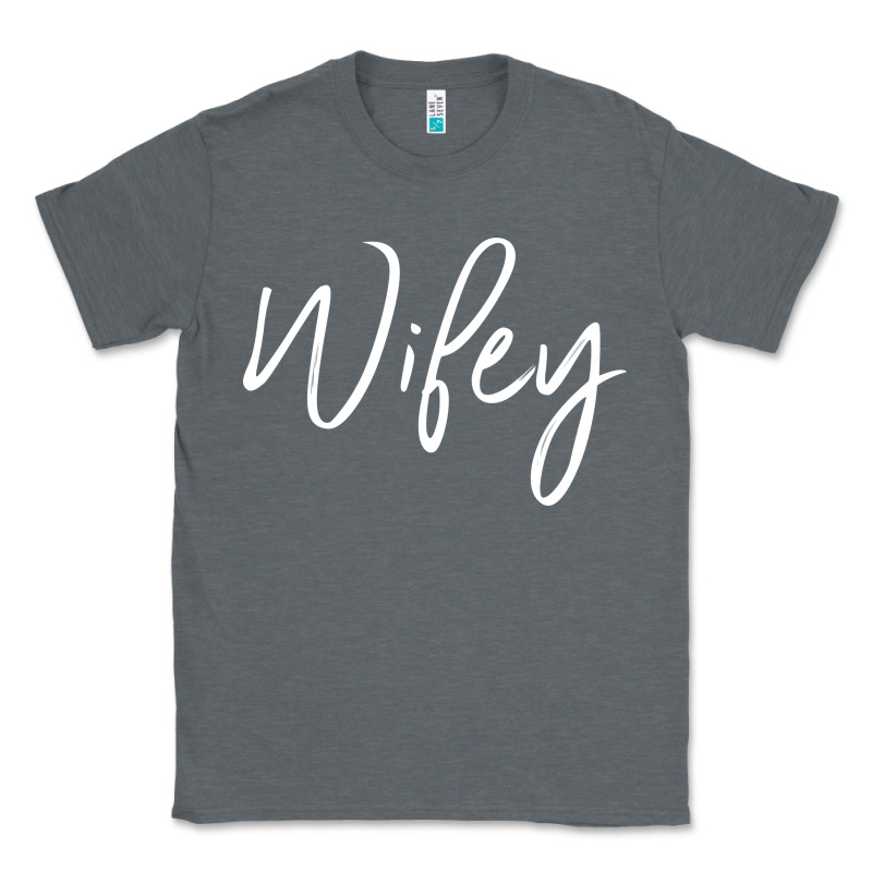 Wifey Sweat(b) Classic Tee by DesignPulse | Teevron