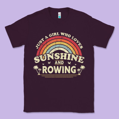 Rowing  . Just A Girl Who Loves Sunshine And Rowing Classic Tee Designed By Designpulse