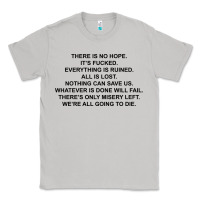 Moon Dust there is no hope its fucked everything is ruined Classic Tee - DesignPulse