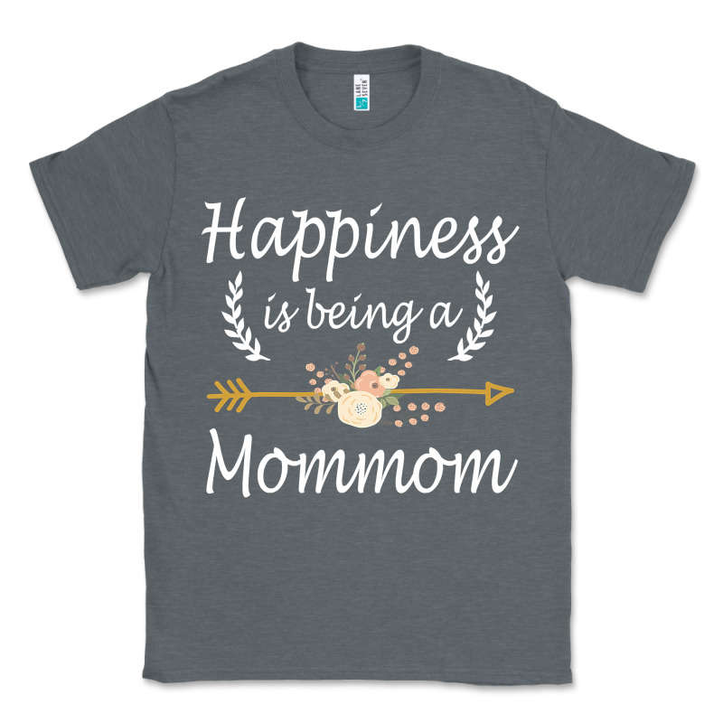Happiness Is Being A Mommom  Cute Mothers Day Gifts Classic Tee by PixelWave | Teevron
