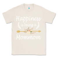 Natural happiness is being a mommom  cute mothers day gifts Classic Tee - PixelWave