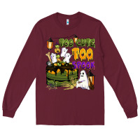 Burgundy too cute too spook Long Sleeve Tee - BarkalooDesign