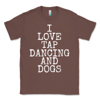 Chestnut i love tap dancing & dogs funny dog gift t shirt men women Classic Tee - PixelWave