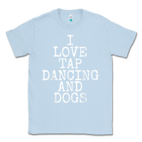 Dusty Blue i love tap dancing & dogs funny dog gift t shirt men women Classic Tee - PixelWave