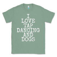 Sage i love tap dancing & dogs funny dog gift t shirt men women Classic Tee - PixelWave
