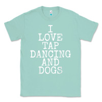 Seafoam i love tap dancing & dogs funny dog gift t shirt men women Classic Tee - PixelWave
