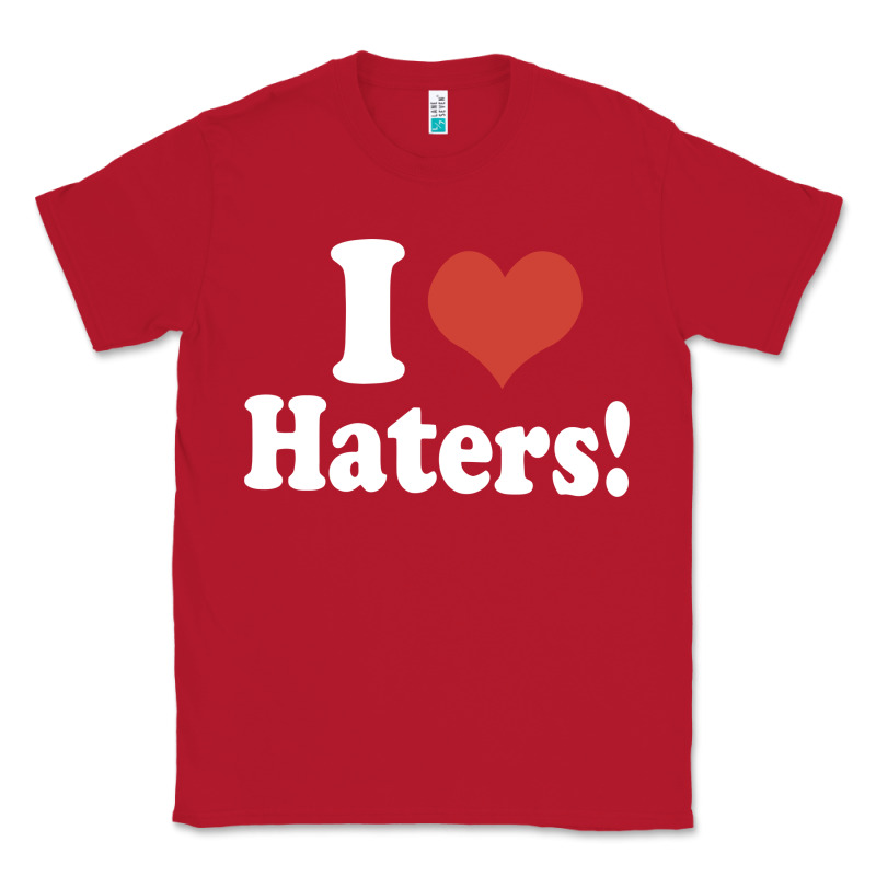 I Love Haters Classic Tee by PixelWave | Teevron