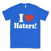 True Royal i love haters Classic Tee - PixelWave