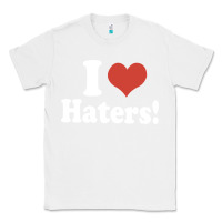 White i love haters Classic Tee - PixelWave