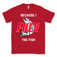 Red because i fuck the fish Classic Tee - PixelWave