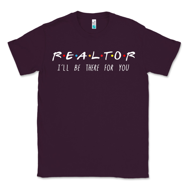 Realtor I'll Be There For You Long Sleeve Classic Tee by PixelWave | Teevron