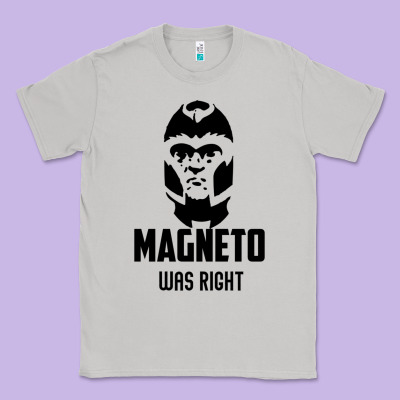 Magneto Was Right Classic Tee Designed By Pixelwave