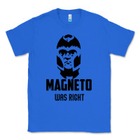 True Royal magneto was right Classic Tee - PixelWave
