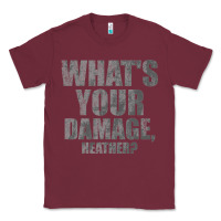 Burgundy what's your damage, heather   heathers Classic Tee - PixelWave