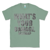 Sage what's your damage, heather   heathers Classic Tee - PixelWave