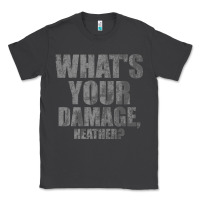 Smoke what's your damage, heather   heathers Classic Tee - PixelWave