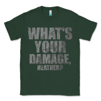 Sports Green what's your damage, heather   heathers Classic Tee - PixelWave