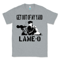 Heather Grey get out of my yard lame o the burbs quote the burbs Classic Tee - Craftify