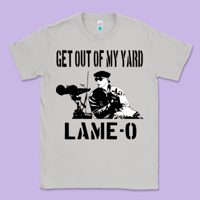 Get Out Of My Yard Lame O The Burbs Quote The Burbs Classic Tee Designed By Craftify