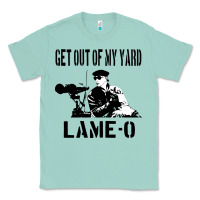 Seafoam get out of my yard lame o the burbs quote the burbs Classic Tee - Craftify