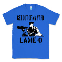 True Royal get out of my yard lame o the burbs quote the burbs Classic Tee - Craftify