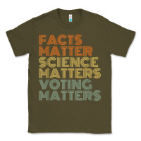 Army Green facts matter science matters voting matters liberal democrat t shirt c Classic Tee - Craftify
