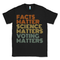 Black facts matter science matters voting matters liberal democrat t shirt c Classic Tee - Craftify