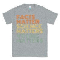 Heather Grey facts matter science matters voting matters liberal democrat t shirt c Classic Tee - Craftify
