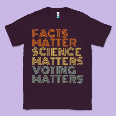 Facts Matter Science Matters Voting Matters Liberal Democrat T Shirt C Classic Tee Designed By Craftify
