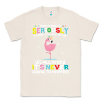 Natural people should seriously stop expecting normal from me Classic Tee - Craftify