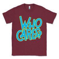 Burgundy who cares Classic Tee - Craftify