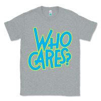 Heather Grey who cares Classic Tee - Craftify