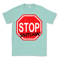 Seafoam stop snitching stop snitchin t shirt Classic Tee - Craftify