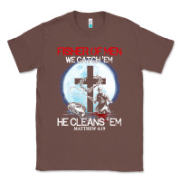 Chestnut fisher of men we catch  em he cleans  em matthew 4 19 Classic Tee - Craftify