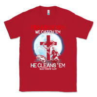 Red fisher of men we catch  em he cleans  em matthew 4 19 Classic Tee - Craftify