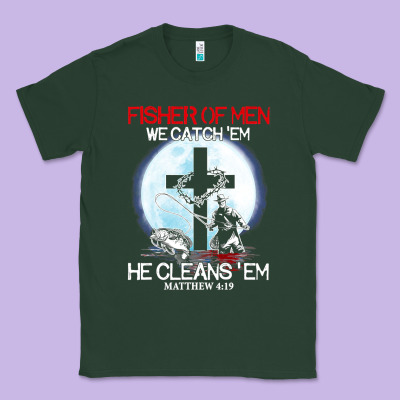 Fisher Of Men We Catch  Em He Cleans  Em Matthew 4 19 Classic Tee Designed By Craftify
