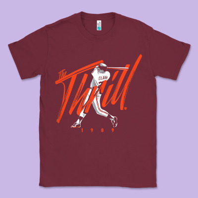 Will Clark   The Thrill   San Francisco Baseball T Shirt Classic Tee Designed By Craftify