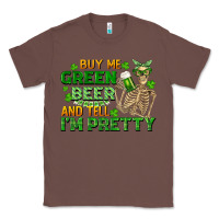 Chestnut buy me green beer and tell me i'm pretty Classic Tee - FaDigitalArtStudio