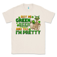 Natural buy me green beer and tell me i'm pretty Classic Tee - FaDigitalArtStudio